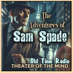 Old Time Radio Detective - Sam Spade