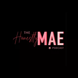 Honestly, MAE. Podcast artwork