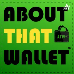 ABOUT THAT WALLET Podcast artwork