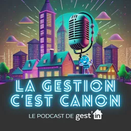 La gestion c'est canon ! Podcast artwork