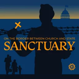 Sanctuary: On the Border Between Church and State