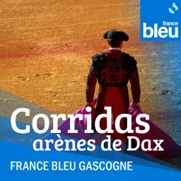 Corridas aux arènes de Dax Podcast artwork