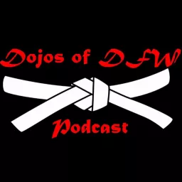 Dojos of DFW Podcast artwork