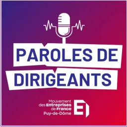 Paroles de dirigeants | MEDEF Puy-de-Dôme