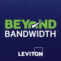 Beyond Bandwidth Podcast artwork