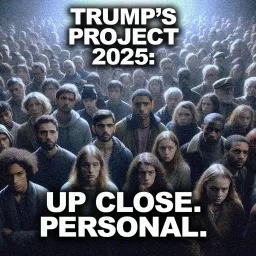 Trump's Project 2025: Up Close and Personal