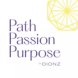 Path Passion Purpose by DIONZ