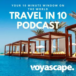 Travel in 10: Travel Podcast artwork