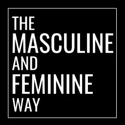 Masculine and Feminine Way; The Only Path to Freedom from Stress and Anxiety; Relationships