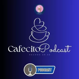 Cafecito Podcast artwork