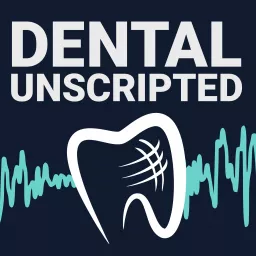 Dental Unscripted Podcast artwork