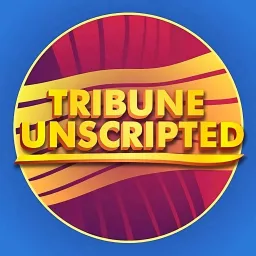 Tribune Unscripted Podcast artwork