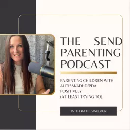 SEND - PARENTING - BALANCE Podcast artwork