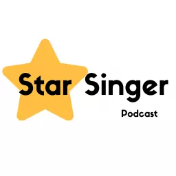 Star Singer; Voice Lessons, Singing Lessons and Tips About Singing Podcast artwork