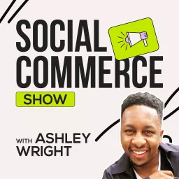 Social Commerce Show Podcast artwork