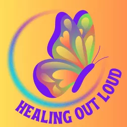 HEALING OUT LOUD THE PODCAST artwork