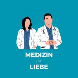 Medizin ist Liebe! Podcast artwork