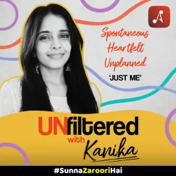 Unfiltered with Kanika