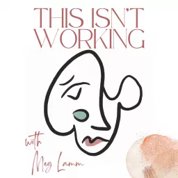 This Isn't Working Podcast artwork