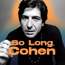 So Long, Cohen. Beautiful Loser und Weltstar Leonard Cohen