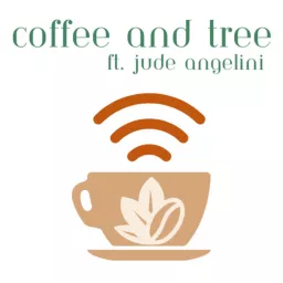 Coffee and Tree Podcast