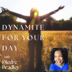 Dynamite for Your Day Podcast artwork