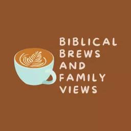 Biblical Brews and Family Views