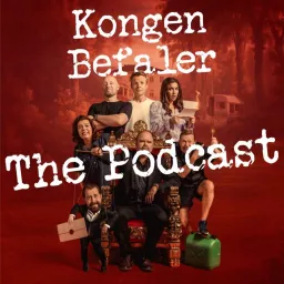 Kongen Befaler – The Podcast artwork