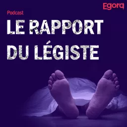 Le rapport du légiste Podcast artwork