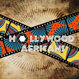 Hollywood Africans Podcast artwork