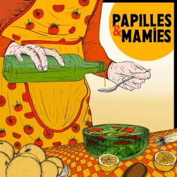 Papilles et Mamies Podcast artwork