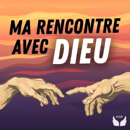 Ma rencontre avec Dieu