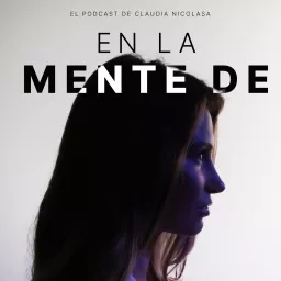 Claudia Nicolasa Psicología | En la mente de Podcast