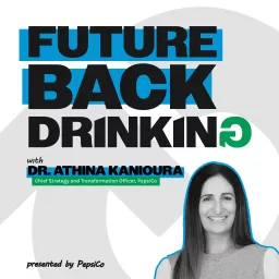 Future Back Drinking with Dr. Athina Kanioura Podcast artwork