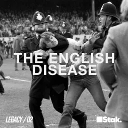 The English Disease | Legacy Podcast artwork