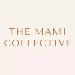 The Mami Collective Podcast artwork