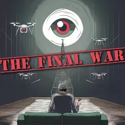 The Final War Podcast artwork