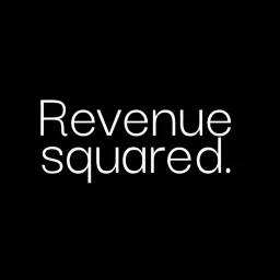 Revenue Squared, el podcast