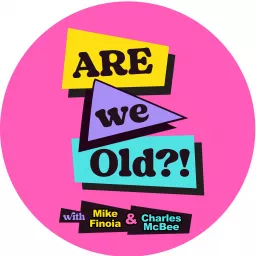 Are We Old Podcast artwork