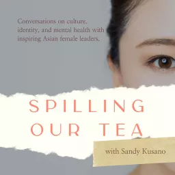 Spilling Our Tea Podcast artwork