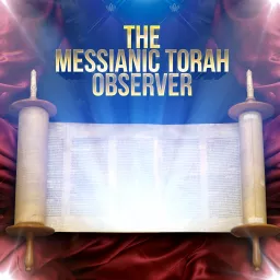 The Messianic Torah Observer Podcast artwork