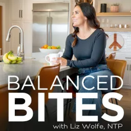 Balanced Bites: Talk on Food, Fitness, & Life with Liz Wolfe