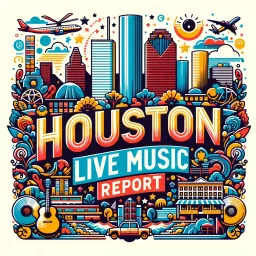 Houston Live Music Report