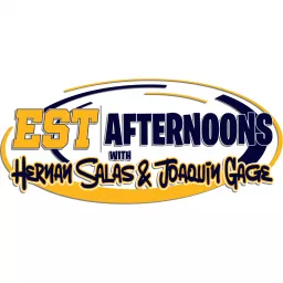 EST Afternoons with Hernan Salas & Joaquin Gage