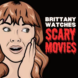 BRITTANY WATCHES SCARY MOVIES