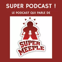 SUPER PODCAST !