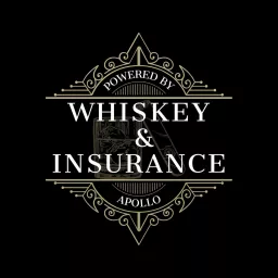 Whiskey & Insurance Podcast artwork