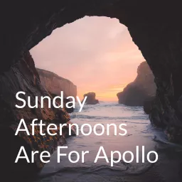 Sunday Afternoons Are For Apollo Podcast artwork