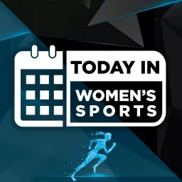 Today In Women's Sports Podcast artwork