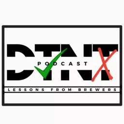 Do This Not That: Lessons from Brewers (DTNT) Podcast artwork